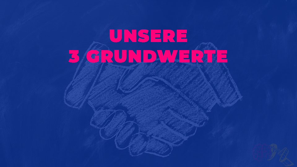Unsere 3 Grundwerte