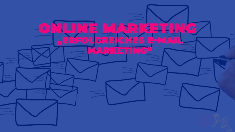 Erfolgreiches E-Mail Marketing