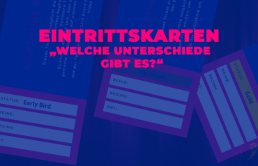 Beitragsbild für den Blogbeitrag: Welche Unterschiede gibt es bei den Eintrittskarten?